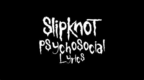 psychosocial lyrics|psychosocial slipknot letra.